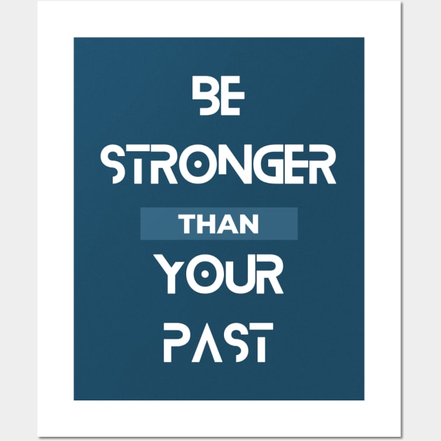 Dark blue Wall Art by Be stronger than your past